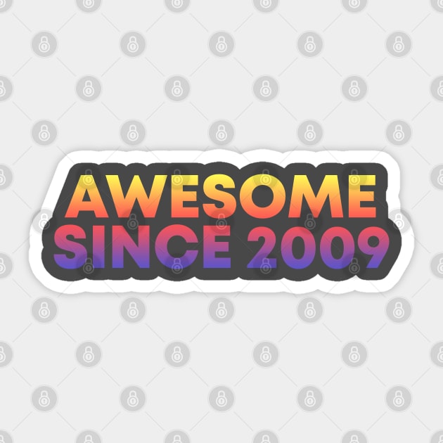 awesome since 2009 Sticker by artcuan